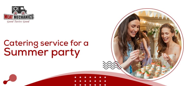 Why We Need Catering Service for a Cocktail Party