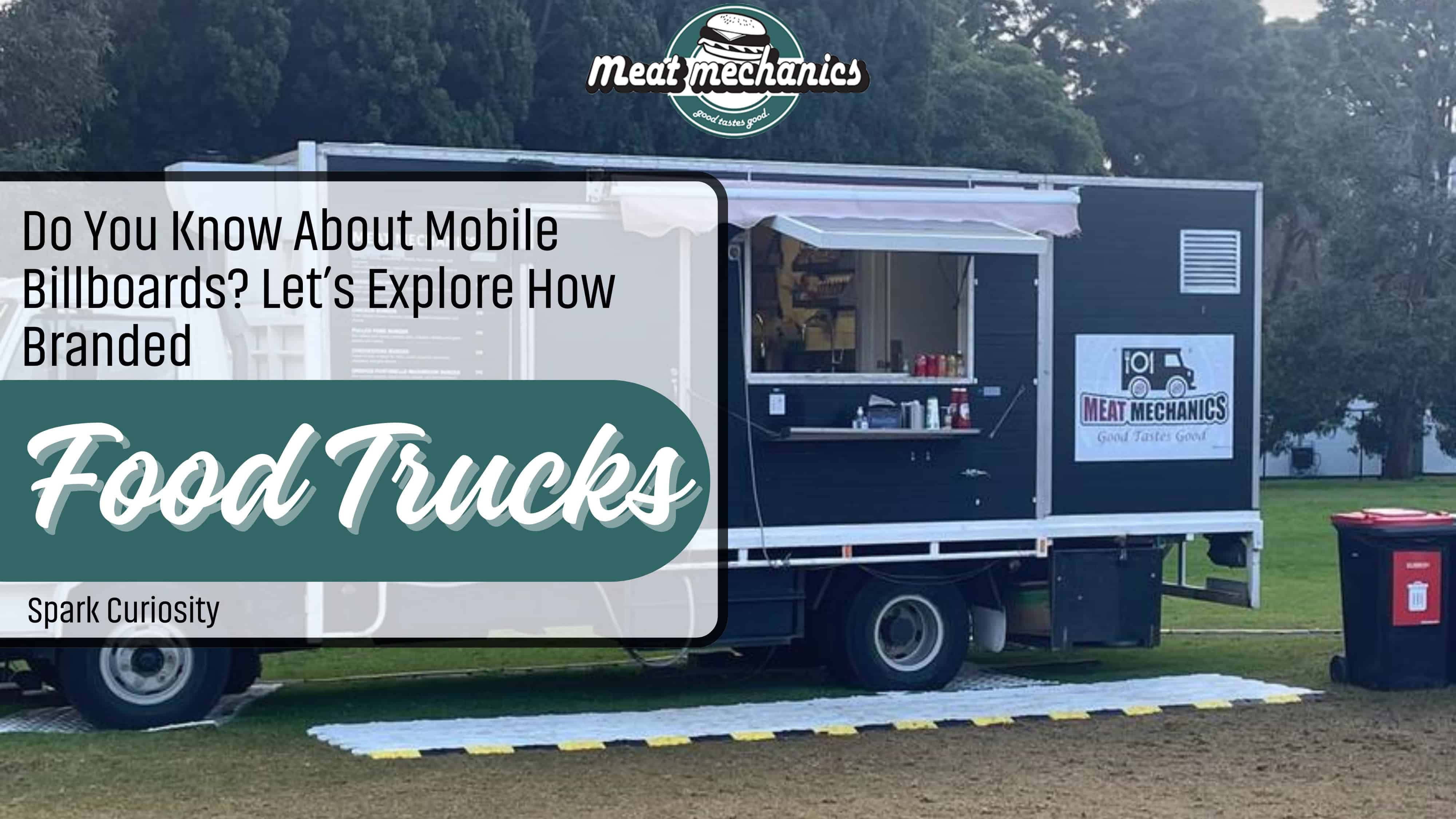 Do You Know About Mobile Billboards? Let’s Explore How Branded Food Trucks Spark Curiosity