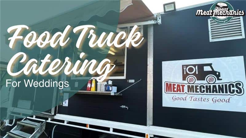 Food Truck Catering For Weddings