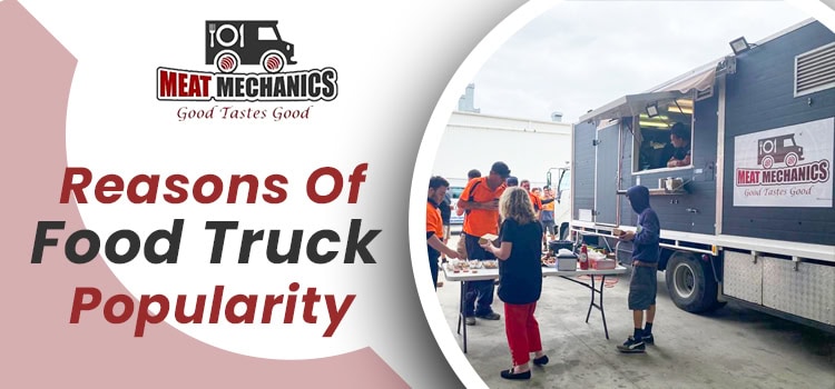 8 Reasons That Could Make You Fall In Love With Food Trucks