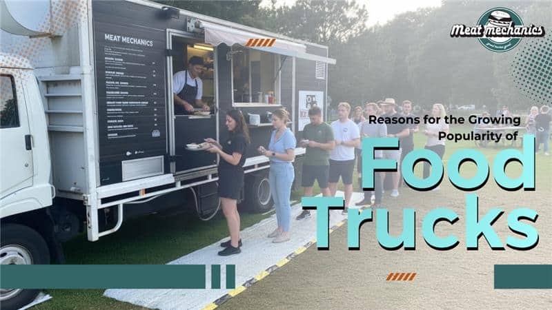Reasons for the Growing Popularity of Food Trucks