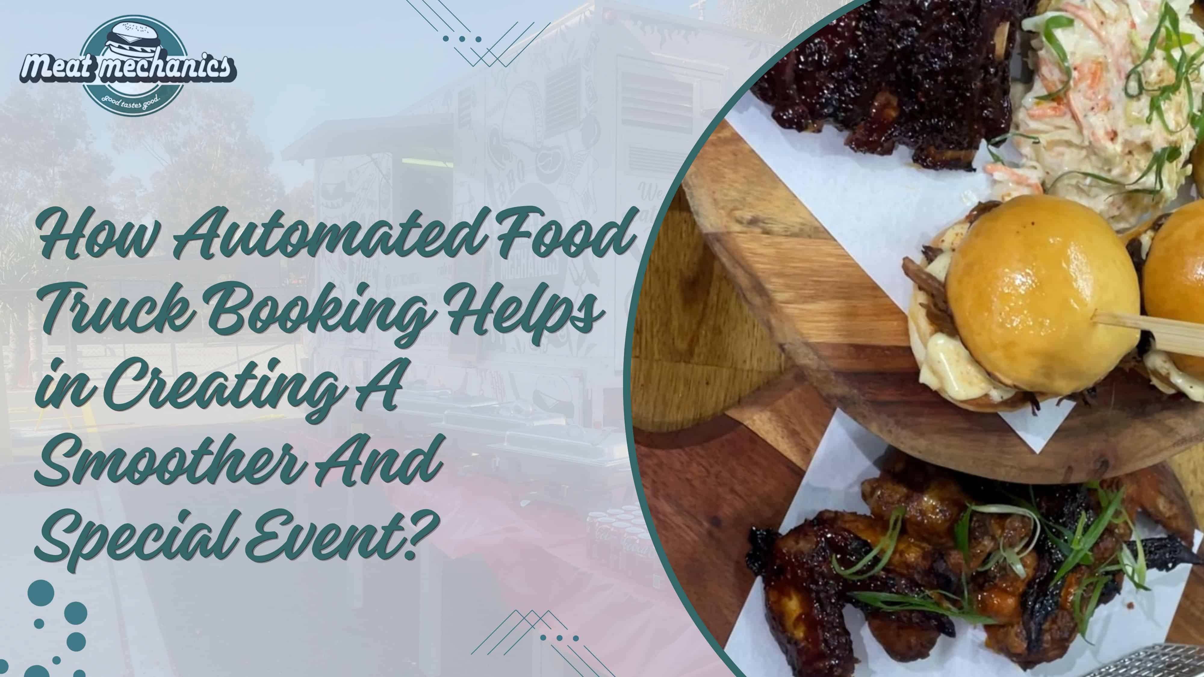 How Automated Food Truck Booking Helps in Creating A Smoother And Special Event?