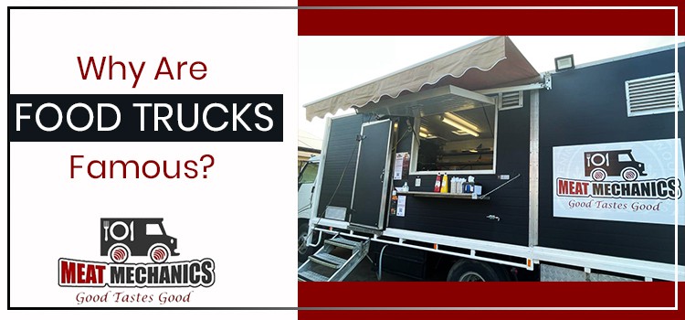 How Has It Been Possible For Food Trucks To Explore The Booming Popularity?