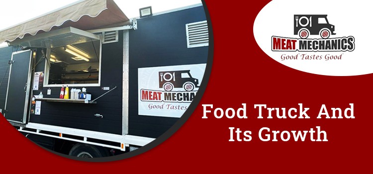 5 Reasons That Popularized The Growth Of Food Truck Vendors