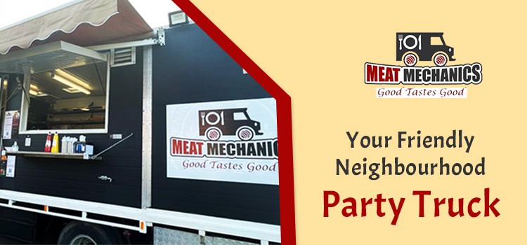 Your-Friendly-Neighbourhood-Party-Truck--meat-machanics