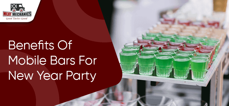 Advantages that you can get of a mobile bar for your new year party